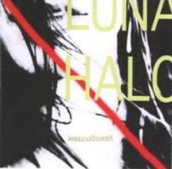 Luna Halo : Wasting Away